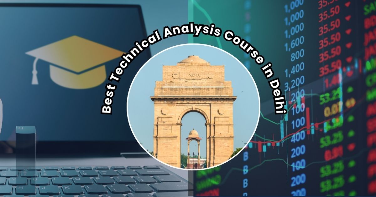 Best Technical Analysis Course in Delhi