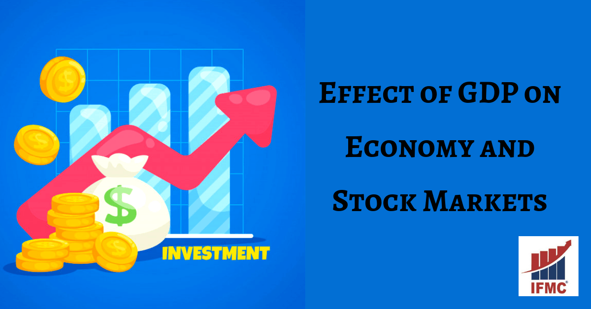 how does gdp effect on economy and stock markets