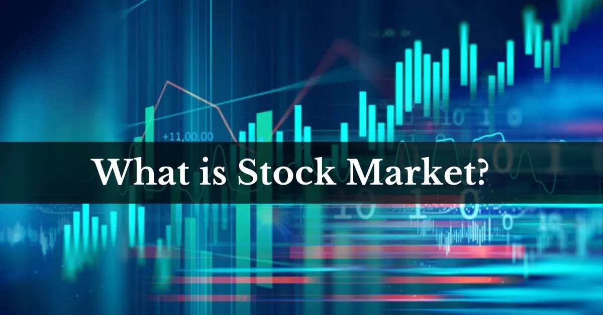 What is Stock Market and How it Works