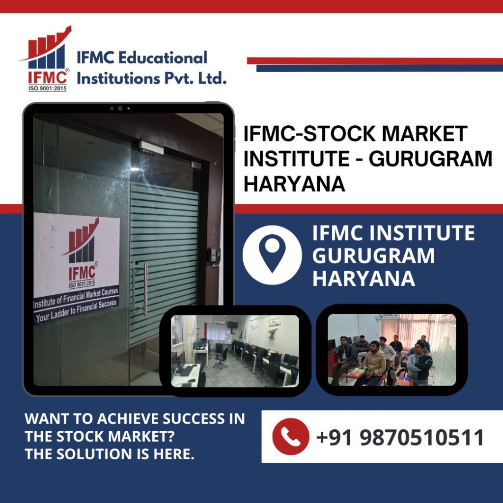 IFMC-Stock Market Institute - Gurugram Haryana