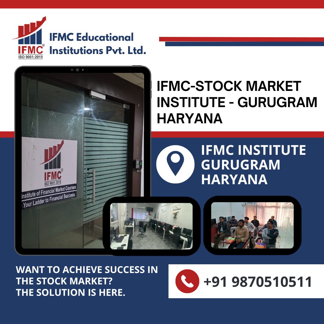 IFMC-Stock Market Institute - Gurugram Haryana