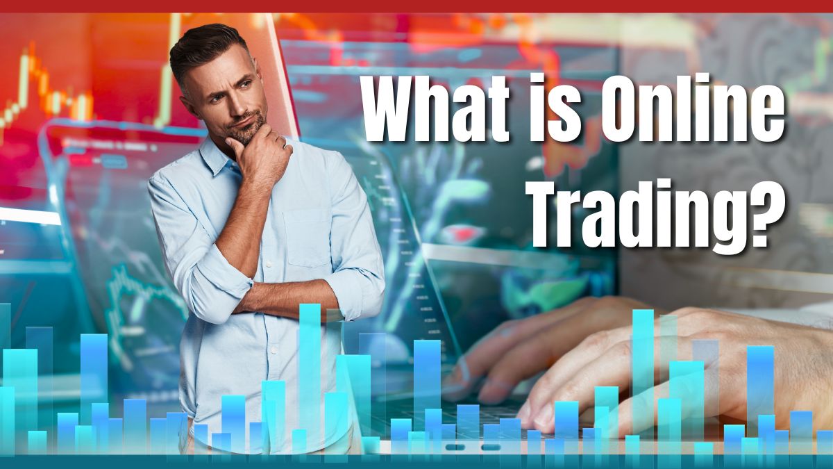 what is online trading what is online trading